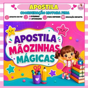 Apostila Mãozinhas Mágicas - Coordenação Motora Fina Apostila Mãozinhas Mágicas - Coordenação Motora Fina