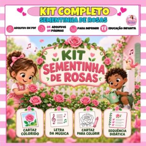 Kit Completo Sementinha de Rosas – Sequência Didática + Cartazes + Viseiras