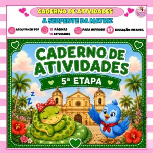 Caderno de Atividades 5ª Etapa - A Serpente da Matriz