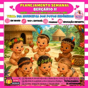 Planejamento Semanal Berçário II – Dia Municipal dos Povos Indígenas