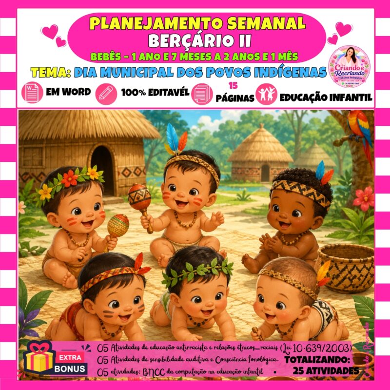 Planejamento Semanal Berçário II – Dia Municipal dos Povos Indígenas