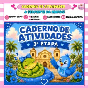 Caderno de Atividades 3ª Etapa - A Serpente da Matriz Caderno de Atividades 3ª Etapa - A Serpente da Matriz