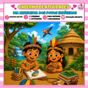 Caderno de Atividades Educação Infantil – Dia Municipal dos Povos Indígenas