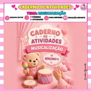Caderno de Atividades Berçário II – Musicalização Caderno de Atividades Berçário II – Musicalização