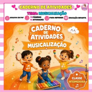 Caderno de Atividades Classe Intermediária – Musicalização Caderno de Atividades Classe Intermediária – Musicalização