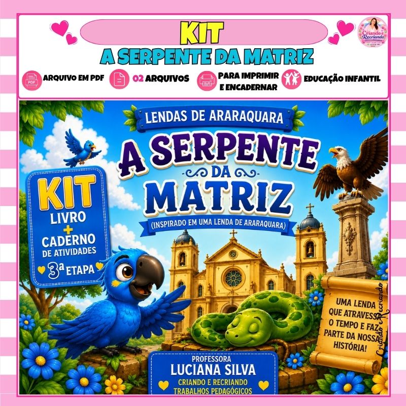 Kit Livro + Caderno de Atividades 3ª Etapa - A Serpente da Matriz