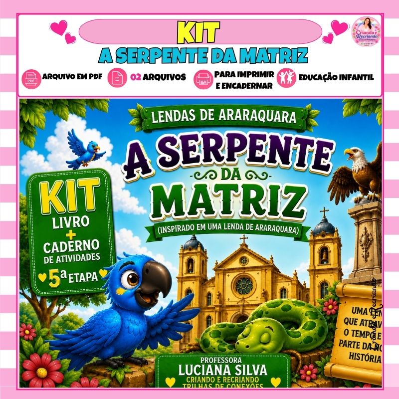 Kit Livro + Caderno de Atividades 5ª Etapa - A Serpente da Matriz