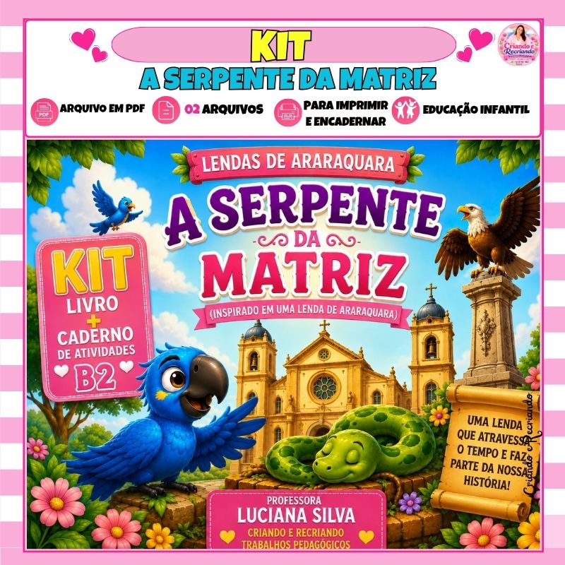 Kit Livro + Caderno de Atividades Berçário II - A Serpente da Matriz