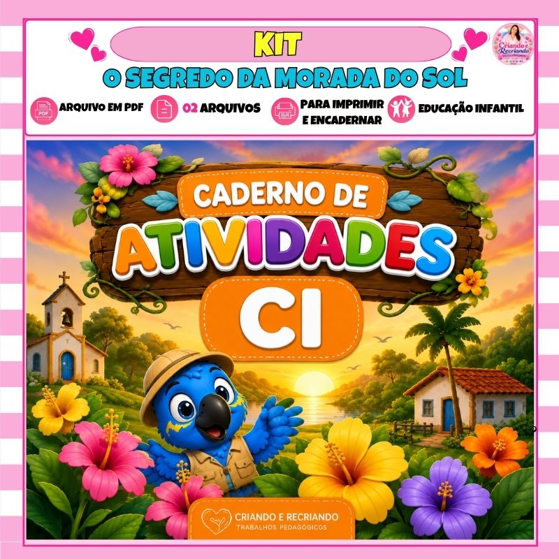 Kit Livro Infantil + Caderno de Atividades Classe Intermediária - O Segredo da Morada do Sol