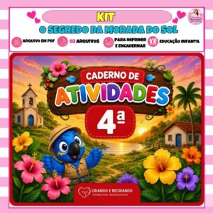 Kit Livro Infantil + Caderno de Atividades 4ª Etapa - O Segredo da Morada do Sol Kit Livro Infantil + Caderno de Atividades 4ª Etapa - O Segredo da Morada do Sol