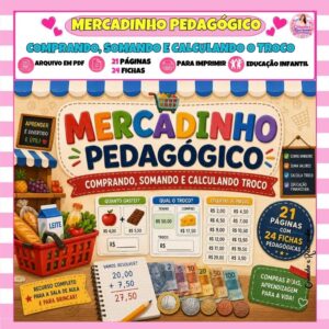 Mercadinho Pedagógico – Comprando, Somando e Calculando o Troco Mercadinho Pedagógico – Comprando, Somando e Calculando o Troco