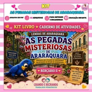 Kit Livro + Caderno de Atividades Berçário II – As Pegadas Misteriosas de Araraquara Kit Livro + Caderno de Atividades Berçário II – As Pegadas Misteriosas de Araraquara