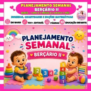 Planejamento Semanal Berçário II - Números, Quantidades e Noções Matemáticas