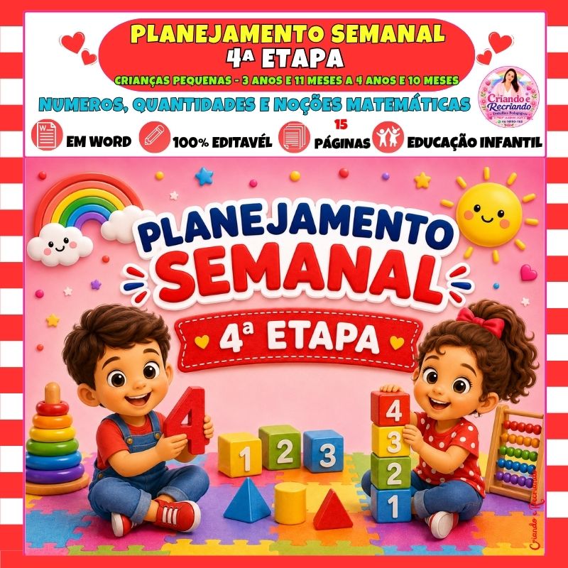 Planejamento Semanal 4ª Etapa - Números, Quantidades e Noções Matemáticas Planejamento Semanal 4ª Etapa - Números, Quantidades e Noções Matemáticas