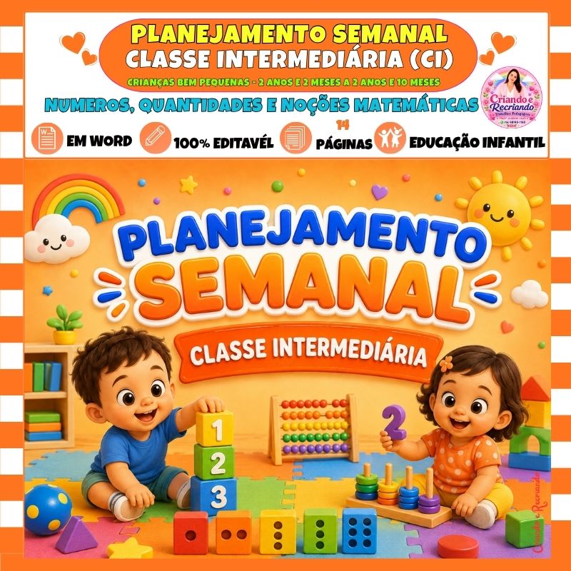 Planejamento Semanal Classe Intermediária - Números, Quantidades e Noções Matemáticas Planejamento Semanal Classe Intermediária - Números, Quantidades e Noções Matemáticas