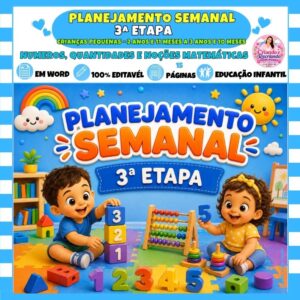Planejamento Semanal 3ª Etapa - Números, Quantidades e Noções Matemáticas