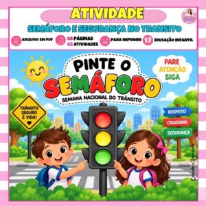 Atividade Semáforo e Segurança no Trânsito – Educação Infantil Atividade Semáforo e Segurança no Trânsito – Educação Infantil