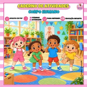 Caderno de Atividades – Corpo Humano para Educação Infantil Caderno de Atividades – Corpo Humano para Educação Infantil