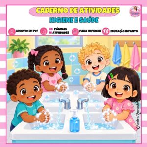 Caderno de Atividades – Higiene e Saúde para Educação Infantil Caderno de Atividades – Higiene e Saúde para Educação Infantil