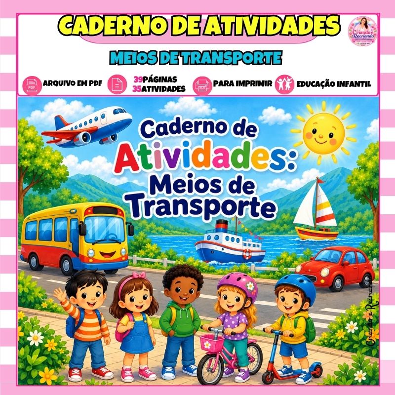 Caderno de Atividades Meios de Transporte – Educação Infantil