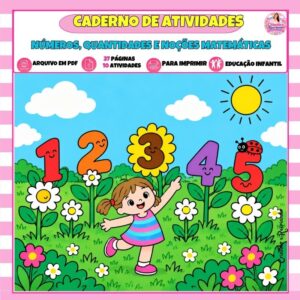 Caderno de Atividades – Números, Quantidades e Noções Matemáticas para Educação Infantil Caderno de Atividades – Números, Quantidades e Noções Matemáticas para Educação Infantil