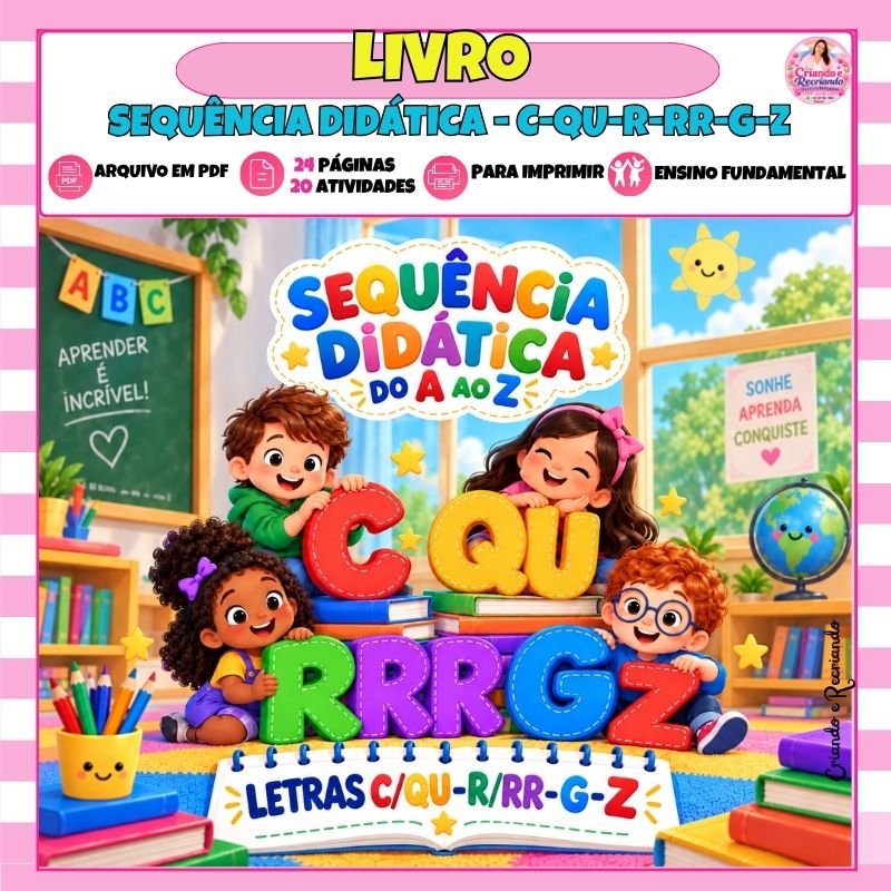 Sequência Didática do A ao Z – Letras C/QU, R/RR, G e Z
