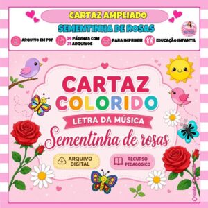 Cartaz Colorido Letra da Música Sementinha de Rosas Cartaz Colorido Letra da Música Sementinha de Rosas